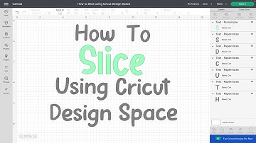How to Slice in Design Space