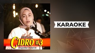 Suci Tacik - CIDRO 3 Karaoke | Tanpa Vocal