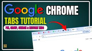Google Chrome Tabs Tutorial | Pin, Group, Search &amp; Restore Tabs