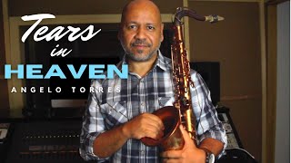 TEARS IN HEAVEN (Erick Clapton) Sax Angelo Torres - Saxophone Cover - AT Romantic CLASS #12