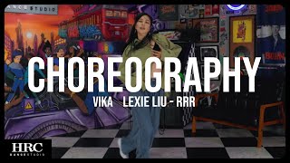 𝗛𝗥𝗖忠孝館 | Vika Choreography | Lexie Liu - RRR