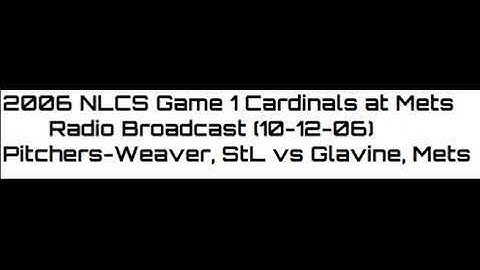 2006 NLCS Game 1-Cardinals at Mets (radio)