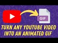 Make a GIF from any YouTube Video