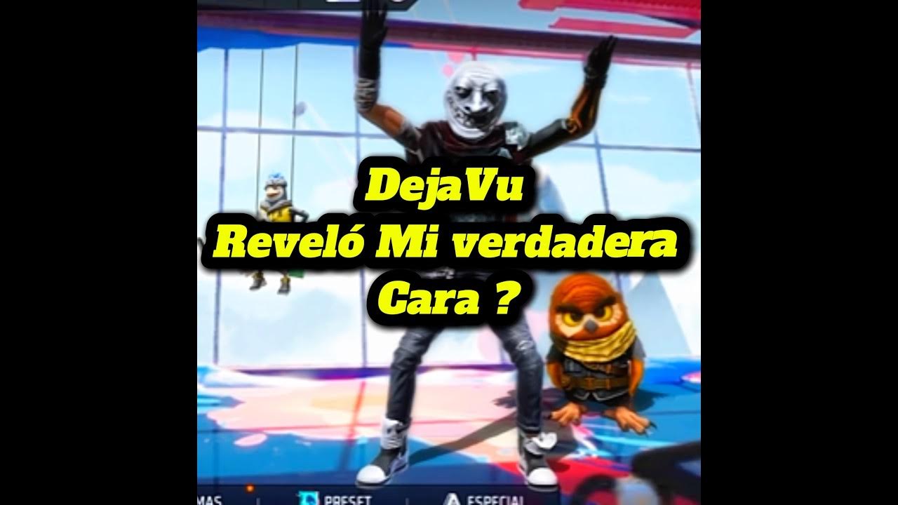 DejaVu Reveló Mi Verdadera Cara?👆🗿 #freefire DejaVu Reveló Mi Verdadera Cara?👆🗿 #freefire