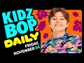KIDZ BOP Daily - Friday, November 24