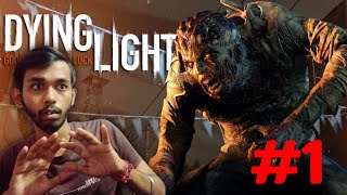 DYING LIGHT Gameplay Part 1 HINDI- Campaign Mission 1 (AWAKENING)