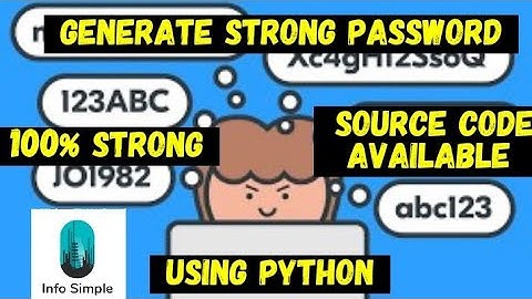 Generate strong password using python |info simple