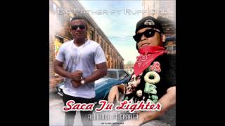 Big Father ft Ruff Dad - Saca Tu Lighter [High Life Riddim]