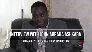EmbassyMedia - Interview with Mr. John Abraha AshKana, Linguistics