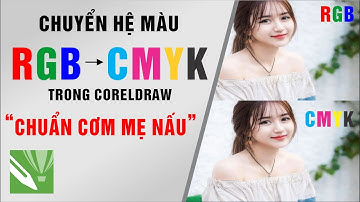 Chuyển hệ màu RGB sang CMYK và ngược lại trong CorelDraw