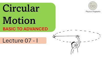 Circular Motion: Lecture 07 Part 1 - (Basic + Advanced)| JEE Advanced | JEE Main | NEET | #jee #neet