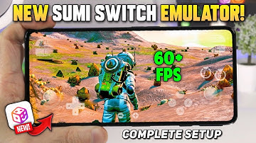 🔥 NEW SUMI SWITCH EMULATOR UPDATE ANDROID! - Better Than Others Switch Emulators | Setup & Settings