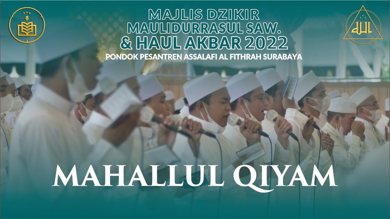 MAHALLUL QIYAM HAUL AKBAR AL FITHRAH 2022