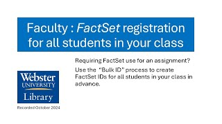 Faculty Create Factset Ids For Your Students Recorded October 27, 2024
