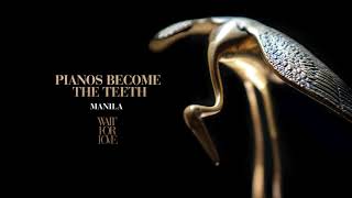 Watch Pianos Become The Teeth Manila video