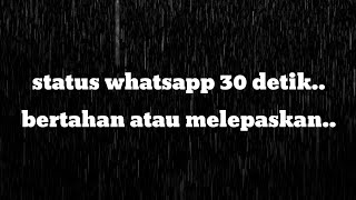 status whatsapp.. ( jika memang harus berpisah )..