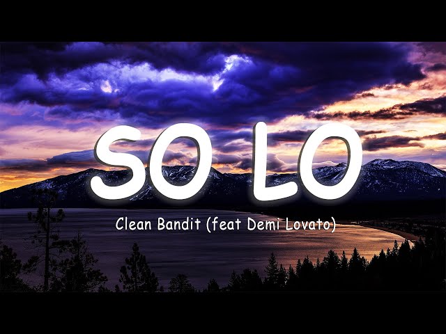 Clean Bandit - Solo  (feat  Demi Lovato) [Lyrics/Vietsub] class=