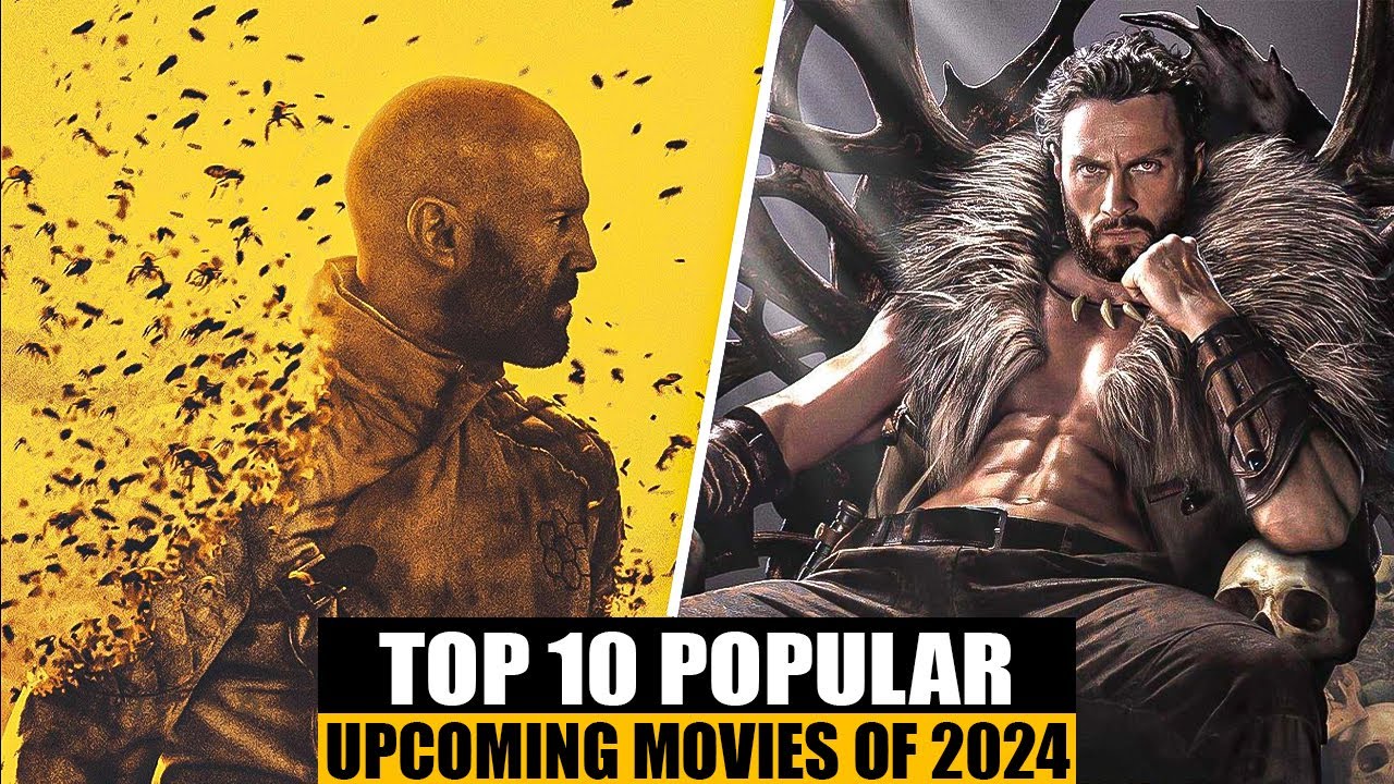 Top 10 Upcoming Movies Of 2024 You Should Watch At Free Time - YouTube