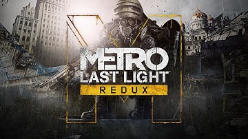 Metro Last Light Redux - Mission 7 "Facility" - Ranger Hardcore difficulty walkthrough - Stealth