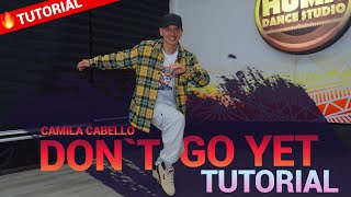 Camila Cabello - Don't Go Yet | Tutorial de baile by @KAPHAR