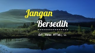 Download Ustadz Hanan Attaki Terbaru 2018 Jangan Bersedih Ustadz Hanan Attaki Terbaru 2018 Jangan Bersedih