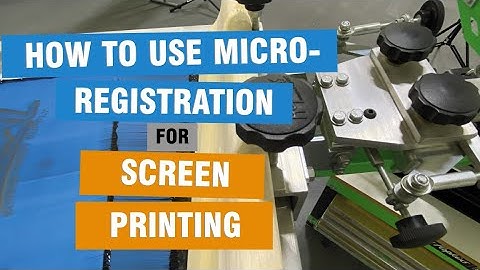 How to Use Micro-Registration to Register a Multi Color Screen Print