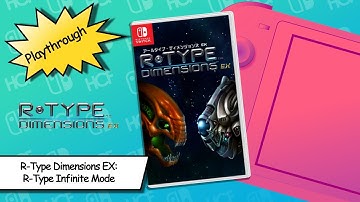 R-Type Dimensions EX | R-Type Infinite Mode Playthrough | Nintendo Switch Gameplay