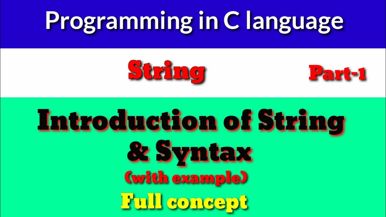 STRING INTRODUCTION IN C AND SYNTAX - YouTube