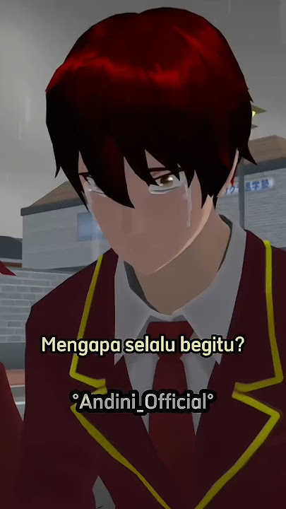 ||Mengapa aku selemah ini?ccp Sakura school simulator sad by:Andini