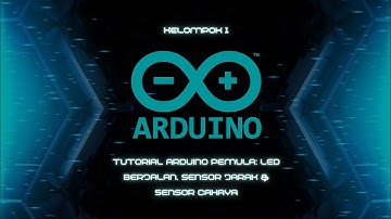 Proyek Arduino Dasar (Running LED, Sensor Jarak, dan sensor cahaya) - Kelompok 1