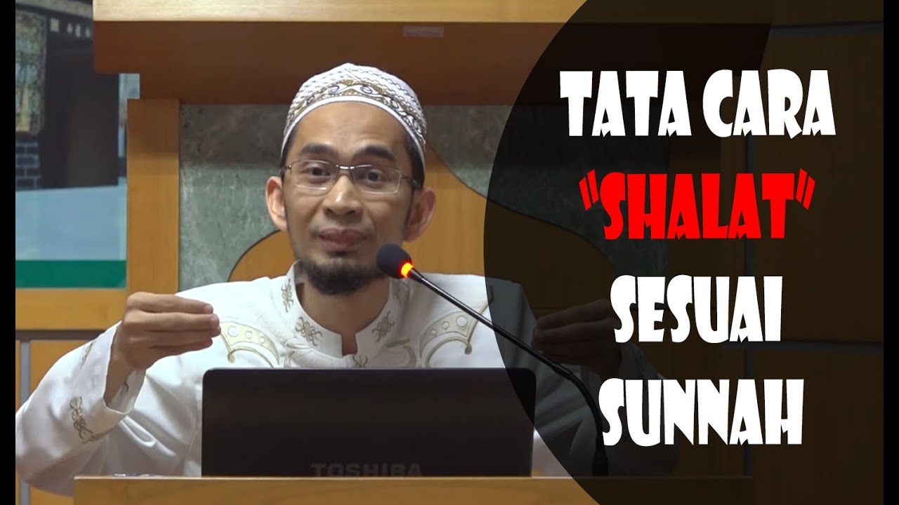 Tata Cara Shalat Sesuai Sunnah Ustadz Adi Hidayat Youtube