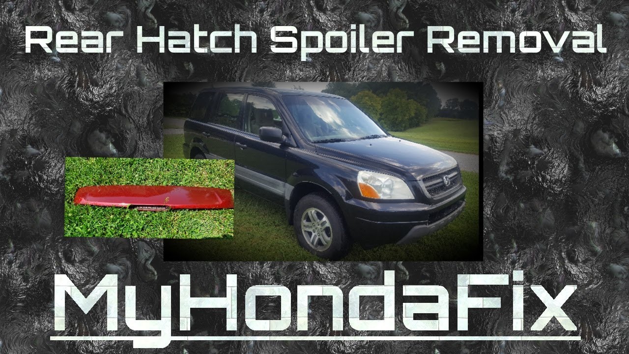 How To Remove The Rear Hatch Spoiler (Quick Video) 2004 Honda Pilot
