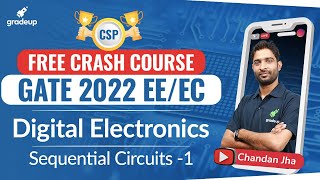 GATE 2022 EE/EC  | Digital Electronics | Sequential Circuits Part 1 | Chandan Sir | Gradeup