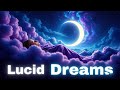 🌙 Lucid Dream Hypnosis | Sleep Programming for Blissful Future & Positive Dreams