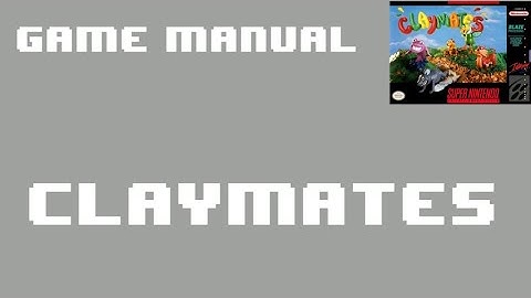 [SNES Manual] Claymates Game Manual - Animated for Super Nintendo / Super Famicom