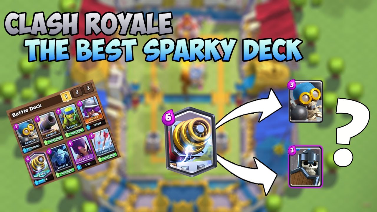 CLASH ROYALE THE BEST SPARKY DECK YouTube