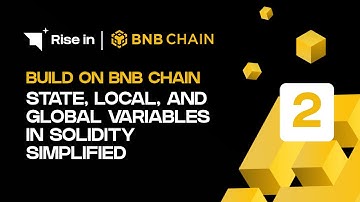 Build on BNB Chain 2 | State, Local, and Global Variables in Solidity Simplified
