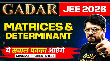 MATRICES & DETERMINANT - THEORY + PYQs  + MINDMAP | JEE 2026 (JAN ATTEMPT) | Gadar 2026 | Harsh Sir
