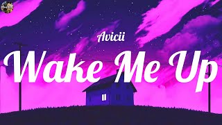 Avicii - Wake Me Up (Lyrics) | One Direction, Dua Lipa, ..(Mix)