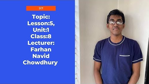 Topic: Lesson:5,Unit:1||ICT||JSC||Farhan Navid Chowdhury