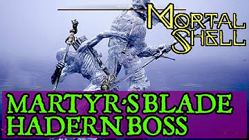 MORTAL SHELL How to beat Hadern Martyrs Blade - Mortal Shell Guide