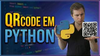 Como Criar um QR Code em Python do Zero (Passo a Passo!)