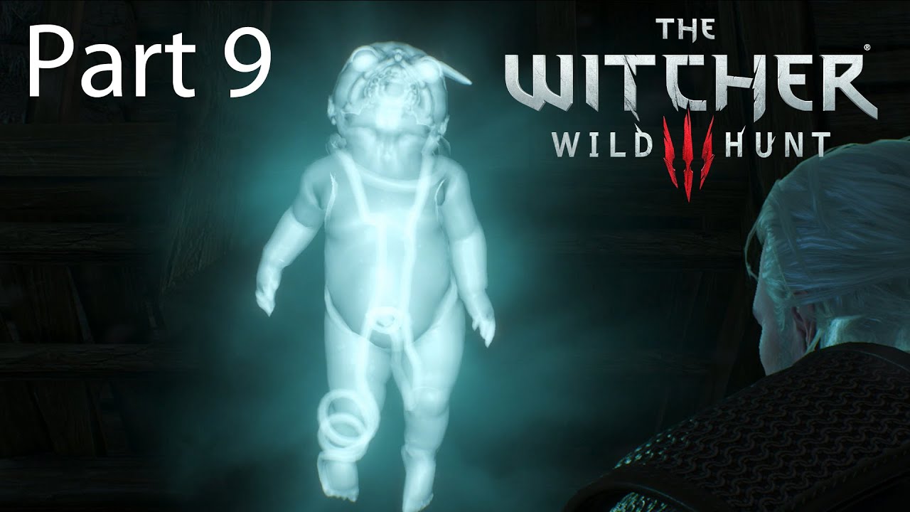 The Witcher 3 Walkthrough Part 9 Uh, Bloody Baron's Demonic Ghost Baby