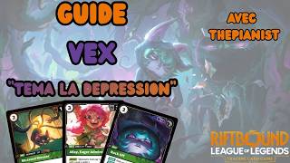 GUIDE VEX avec Thepianist - Deckbuilding et Analyse de Game