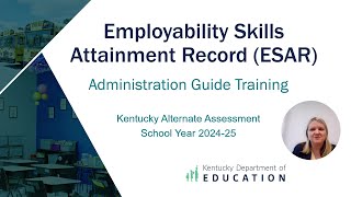 Employability Skills Attainment Record (ESAR) - Administration Guide Training, 2024 - 2025