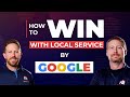 How To Win With Google Local Service Ads in 2020