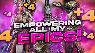 I Empowered ALL My Epics! How Many  4s Will We Get?
