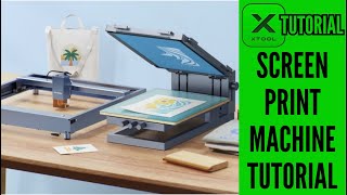 Xtool Screen Printer Tutorial - Xtool Screen Printing - New xtool machine - Xtool Tutorial - Xtool
