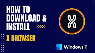 How to Download and Install X Browser For Windows screenshot 3