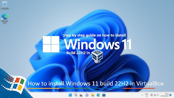 Step by step guide on how to install Windows 11 build 22H2 in VirtualBox